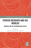 Patrick McGrath and His Worlds