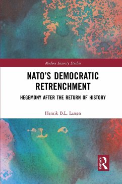 NATO's Democratic Retrenchment - Larsen, Henrik B L