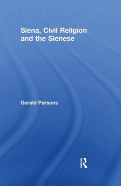 Siena, Civil Religion and the Sienese - Parsons, Gerald