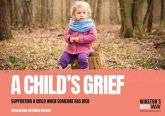 A Child's Grief A Child's Grief