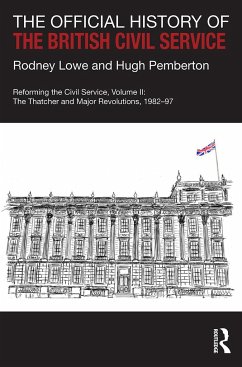 The Official History of the British Civil Service - Lowe, Rodney; Pemberton, Hugh
