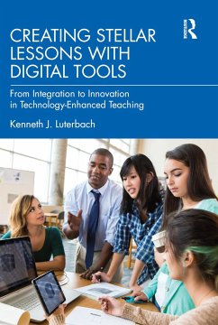 Creating Stellar Lessons with Digital Tools - Luterbach, Kenneth J.