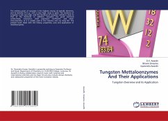 Tungsten Mettaloenzymes And Their Applications - Awasthi, D.K.;Srivastva, Bhavini;Awasthi, Gyanendra