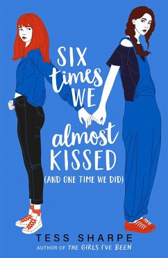 Six Times We Almost Kissed (And One Time We Did) - Sharpe, Tess