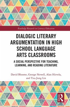 Dialogic Literary Argumentation in High School Language Arts Classrooms - Bloome, David; Newell, George; Hirvela, Alan R