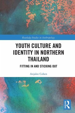 Youth Culture and Identity in Northern Thailand - Cohen, Anjalee