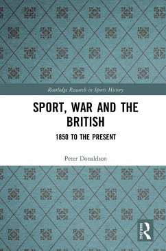 Sport, War and the British - Donaldson, Peter
