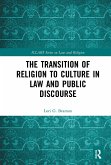 The Transition of Religion to Culture in Law and Public Discourse