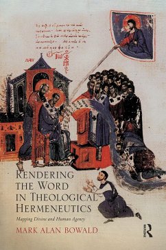 Rendering the Word in Theological Hermeneutics - Bowald, Mark Alan