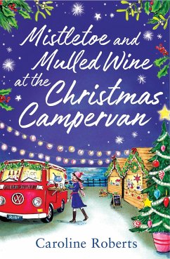 Mistletoe and Mulled Wine at the Christmas Campervan - Roberts, Caroline