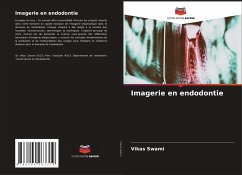 Imagerie en endodontie - Swami, Vikas Imagerie en endodontie - Swami, Vikas