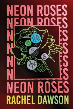 Neon Roses - Dawson, Rachel