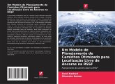 Um Modelo de Planejamento de Caminhos Otimizado para Localização Livre de Âncoras na RSSF