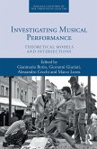 Investigating Musical Performance