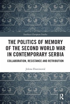 The Politics of Memory of the Second World War in Contemporary Serbia - &
