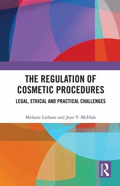 The Regulation of Cosmetic Procedures - Latham, Melanie; Mchale, Jean