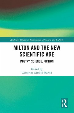 Milton and the New Scientific Age - Martin, Catherine