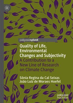 Quality of Life, Environmental Changes and Subjectivity (eBook, PDF) - da Cal Seixas, Sônia Regina; de Moraes Hoefel, João Luiz