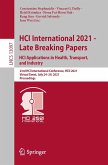 HCI International 2021 - Late Breaking Papers: HCI Applications in Health, Transport, and Industry (eBook, PDF)