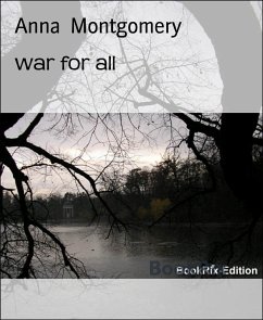 war for all (eBook, ePUB) - Montgomery, Anna