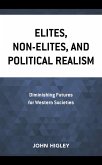 Elites, Non-Elites, and Political Realism (eBook, ePUB) Elites, Non-Elites, and Political Realism (eBook, ePUB)