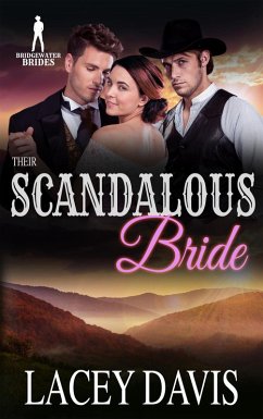 Their Scandalous Bride (Bridgewater Brides) (eBook, ePUB) - Davis, Lacey; Brides, Bridgewater