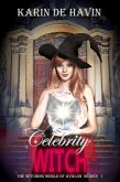 Celebrity Witch (The Witching World of Avalon, #1) (eBook, ePUB)