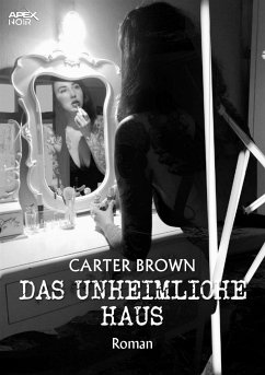 DAS UNHEIMLICHE HAUS (eBook, ePUB) - Brown, Carter