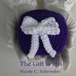 Cover The Gift is His (eBook, ePUB)