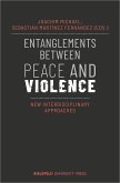 Entanglements Between Peace and Violence (eBook, PDF)