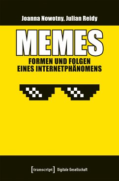 Memes - Formen und Folgen eines Internetphänomens (eBook, ePUB) - Nowotny, Joanna; Reidy, Julian