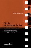 Film als pädagogisches Setting (eBook, PDF)