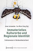 Immaterielles Kulturerbe und Regionale Identität - Schützenwesen in Nordwestdeutschland (eBook, PDF)