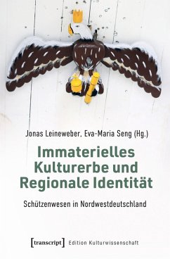 Cover Immaterielles Kulturerbe und Regionale Identität - Schützenwesen in Nordwestdeutschland (eBook, PDF)