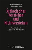 Ästhetisches Verstehen und Nichtverstehen (eBook, PDF)