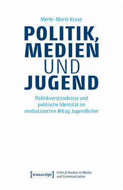 Politik, Medien und Jugend (eBook, PDF) - Kruse, Merle-Marie