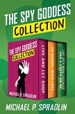The Spy Goddess Collection (eBook, ePUB)