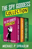 The Spy Goddess Collection (eBook, ePUB) The Spy Goddess Collection (eBook, ePUB)