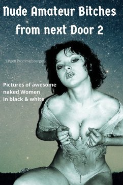 Cover Nude Amateur Bitches from next Door 2 (eBook, ePUB)