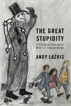 The Great Stupidity (eBook, ePUB) - Lazris, Andy
