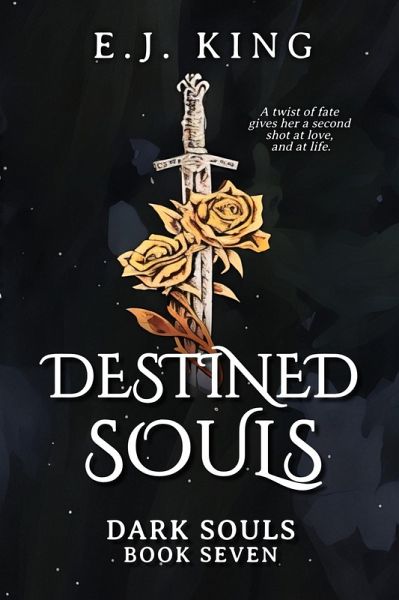 Destined Souls (Dark Souls, #7) (eBook, ePUB) Destined Souls (Dark Souls, #7) (eBook, ePUB)