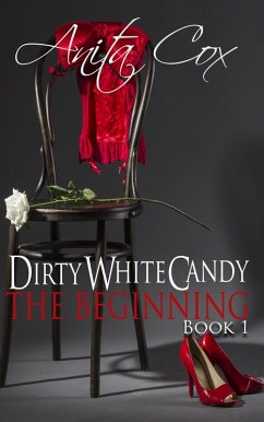 Cover The Beginning (Dirty White Candy, #1) (eBook, ePUB)