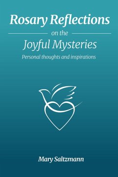 Cover Rosary Reflections on the Joyful Mysteries (eBook, ePUB)