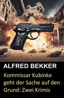 Cover Kommissar Kubinke geht der Sache auf den Grund: Zwei Krimis (eBook, ePUB)