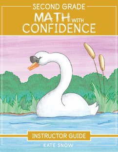 Second Grade Math With Confidence Instructor Guide (Math with Confidence) (eBook, ePUB) - Snow, Kate