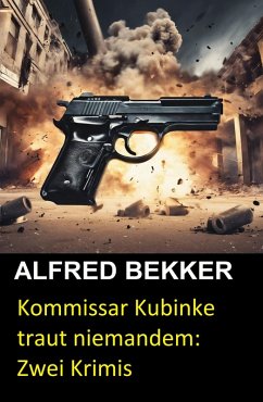 Cover Kommissar Kubinke traut niemandem: Zwei Krimis (eBook, ePUB)