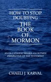 How to Stop Doubting the Book of Mormon (eBook, ePUB)