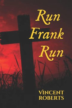 Run Frank Run (eBook, ePUB) - Roberts, Vincent