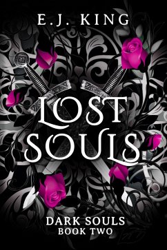 Lost Souls (Dark Souls, #2) (eBook, ePUB) - King, E. J.