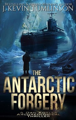 The Antarctic Forgery (Dan Kotler, #5) (eBook, ePUB) - Tumlinson, J. Kevin